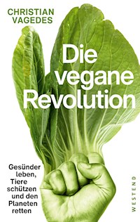 Die vegane Revolution - Christian Vagedes - E-Book