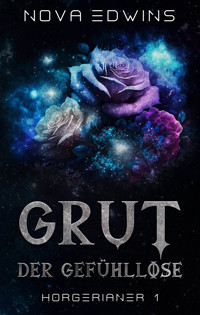 Grut, der Gefühllose - Nova Edwins - E-Book + Hörbuch