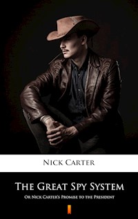 The Great Spy System - Nick Carter - E-Book