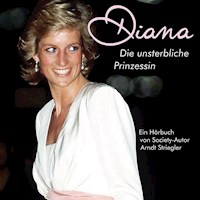 Diana - Die unsterbliche Prinzessin - Arndt Striegler - Hörbuch