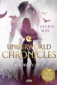 Underworld Chronicles - Erwacht - Jackie May - E-Book