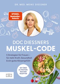 Doc Diessners Muskel-Code - Meike Diessner - E-Book