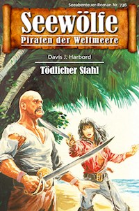 Seewölfe - Piraten der Weltmeere 736 - Davis J. Harbord - E-Book