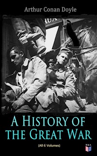 History of the Great War (All 6 Volumes) - Arthur Conan Doyle - E-Book