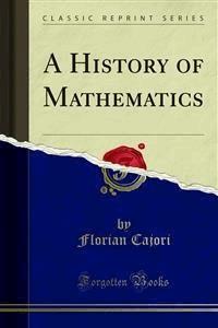 A History of Mathematics - Florian Cajori - E-Book