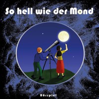 So hell wie der Mond - Ina Töws - Hörbuch