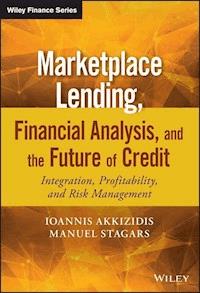 Marketplace Lending, Financial Analysis, and the Future of Credit - Ioannis Akkizidis - E-Book
