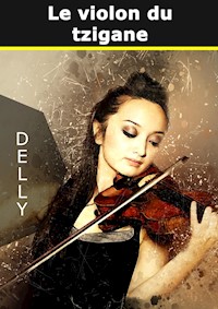 Le Violon du Tzigane - Jeanne-Marie Delly - E-Book
