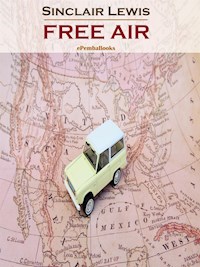 Free Air (Annotated) - Sinclair Lewis - E-Book