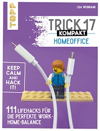 Trick 17 kompakt - Homeoffice - Ielyzaveta Weinrank - E-Book