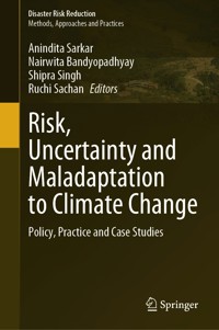 Risk, Uncertainty and Maladaptation to Climate Change -  - E-Book