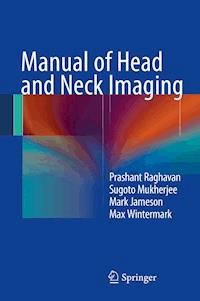 Manual of Head and Neck Imaging - Prashant Raghavan - E-Book