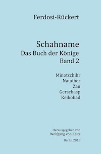 Schahname - Das Buch der Könige, Band 2 - Friedrich Rückert - E-Book