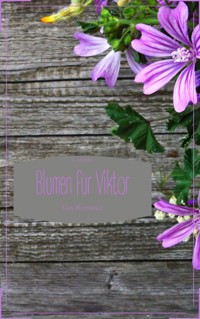 Blumen für Viktor - L. Hawke - E-Book