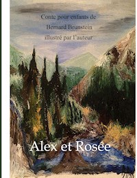 Alex et Rosée - Bernard Brunstein - E-Book