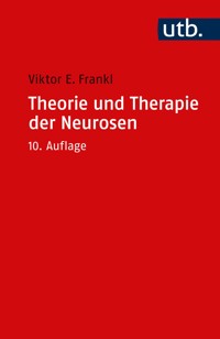 Theorie und Therapie der Neurosen - Viktor E. Frankl - E-Book