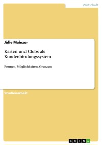 Karten und Clubs als Kundenbindungssystem - Jùlie Mainzer - E-Book