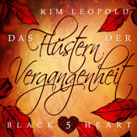Das Flüstern der Vergangenheit - Black Heart, Band 5 (Ungekürzt) - Kim Leopold - Hörbuch