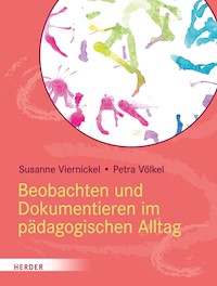 Beobachten und Dokumentieren im pädagogischen Alltag - Susanne Viernickel - E-Book