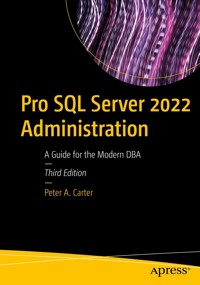 Pro SQL Server 2022 Administration - Peter A. Carter - E-Book