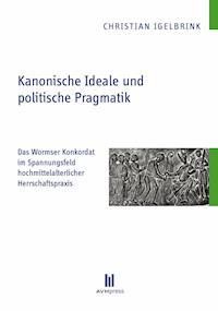 Kanonische Ideale und politische Pragmatik - Christian Igelbrink - E-Book