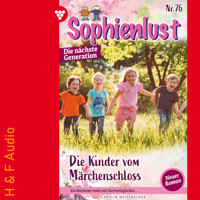 Die Kinder vom Märchenschloss - Sophienlust - Die nächste Generation, Band 76 (ungekürzt) - Carolin Weißbacher - Hörbuch