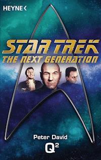 Star Trek - The Next Generation: Q² - DAVID PETER - E-Book