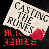 Casting the Runes - M.R. James - Hörbuch