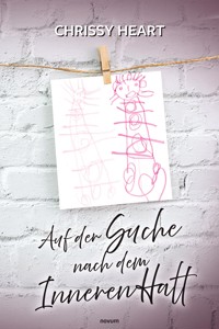 Auf der Suche nach dem Inneren Halt - Chrissy Heart - E-Book