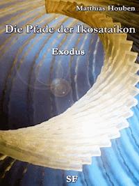 Die Pfade der Ikosataikon - Matthias Houben - E-Book