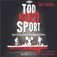 Tod Mord Sport - Jan Ischke - Hörbuch