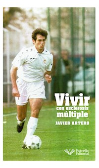 Vivir con esclerosis múltiple - Javier Artero - E-Book