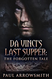 Da Vinci's Last Supper - Paul Arrowsmith - E-Book