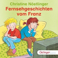 Fernsehgeschichten vom Franz - Christine Nöstlinger - Hörbuch