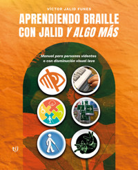 Aprendiendo braille con Jalid y algo más - Victor Jalid Funes - E-Book