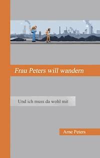 Frau Peters will wandern - Arne Peters - E-Book
