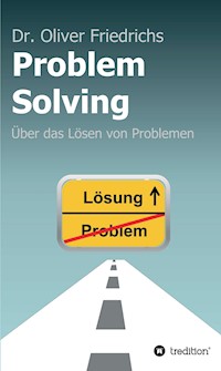 Problem Solving - Oliver Friedrichs - E-Book