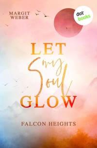 Let my Soul glow - Margit Weber - E-Book