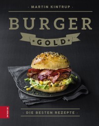 Burger Gold - Martin Kintrup - E-Book