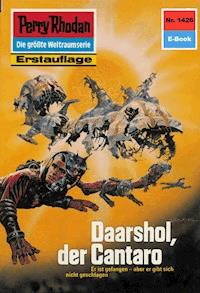 Perry Rhodan 1426: Daarshol, der Cantaro - Peter Griese - E-Book