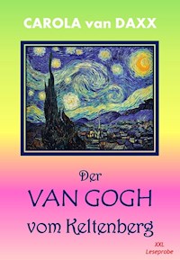 Der Van Gogh vom Keltenberg - Carola van Daxx - E-Book