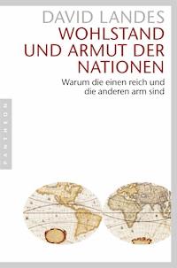 Wohlstand und Armut der Nationen - David Landes - E-Book