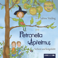 Petronella Apfelmus - Verhext und festgeklebt (Band 1) - Sabine Städing - E-Book + Hörbuch