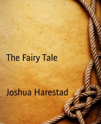 The Fairy Tale - Joshua Harestad - kostenlos E-Book