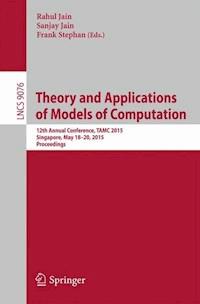 Theory and Applications of Models of Computation -  - E-Book