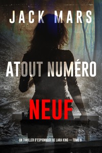 Atout numéro neuf (Un thriller d'espionnage de Lara King — tome 9) - Jack Mars - E-Book