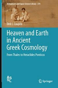 Heaven and Earth in Ancient Greek Cosmology - Dirk L. Couprie - E-Book