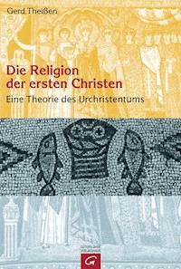 Die Religion der ersten Christen - Gerd Theißen - E-Book