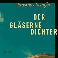 Der gläserne Dichter - Erasmus Schöfer - Hörbuch