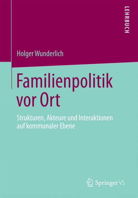 Familienpolitik vor Ort - Holger Wunderlich - E-Book